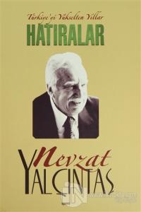 Türkiye'yi Yükselten Yıllar - Hatıralar (Ciltli Kutulu)