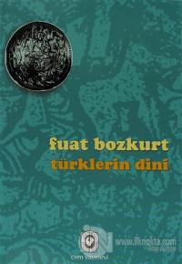 Türklerin Dini %15 indirimli Fuat Bozkurt