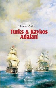 Turks - Kaykos Adaları %25 indirimli Murat Özkul