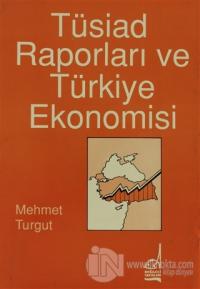 Tüsiad Raporları ve Türkiye Ekonomisi
