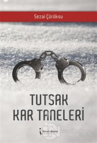 Tutsak Kar Taneleri