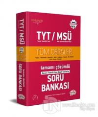 TYT - MSÜ Tüm Dersler Tamamı Çözümlü Soru Bankası