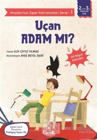 Uçan Adam mı? - Anadolu'nun Süper Kahramanları Serisi 1