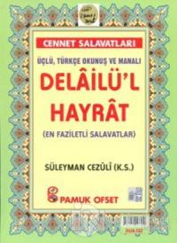 Üçlü, Türkçe Okunuşlu ve Manalı Delailü'l Hayrat (Dua-132) (Ciltli)