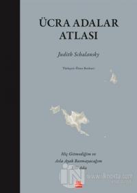 Ücra Adalar Atlası (Ciltli) Judith Schalansky