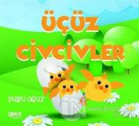 Üçüz Civcivler Duru Oğuz