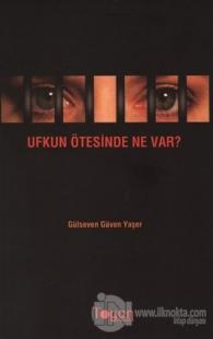 Ufkun Ötesinde Ne Var?