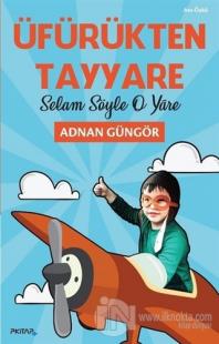 Üfürükten Tayyare - Selam Söyle O Yare