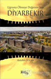 Uğruna Ölmeye Değersin Sen Diyarbekir