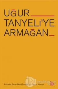 Uğur Tanyeli'ye Armağan