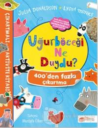 Uğurböceği Ne Duydu? - Çıkartmalı Aktivite Kitabı