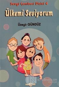Ülkemi Seviyorum - Sevgi Çemberi Dizisi 4