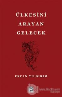 Ülkesini Arayan Gelecek