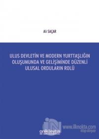 Ulus Devletin ve Modern Yurttaşlığın Oluşumunda ve Gelişiminde Düzenli Ulusal Orduların Rolü