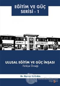 Ulusal Eğitim ve Güç İnşası – Türkiye Örneği