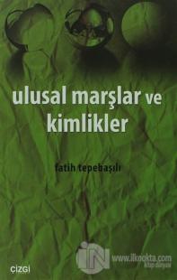 Ulusal Marşlar ve Kimlikler