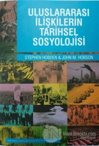 Uluslararası İlişkilerin Tarihsel Sosyolojisi