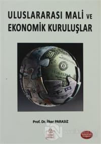 Uluslararası Mali ve Ekonomik Kuruluşlar
