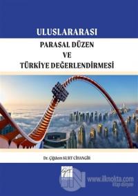 Uluslararası Parasal Düzen ve Türkiye Değerlendirmesi
