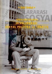 Uluslararası Sosyal Politika ve TürkiyeKüreselleşme Bağlamında