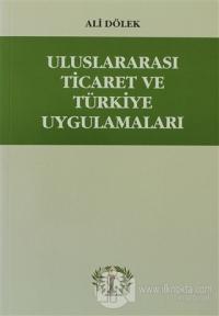 Uluslararası Ticaret ve Türkiye Uygulamaları