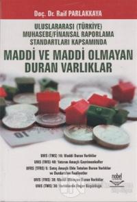 Uluslararası (Türkiye) Muhasebe / Finansal Raporlama Standartları Kapsamında Maddi ve Maddi Olmayan Duran Varlıklar