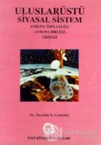 Uluslarüstü Siyasal Sistem Avrupa Topluluğu, Avrupa Birliği Örneği