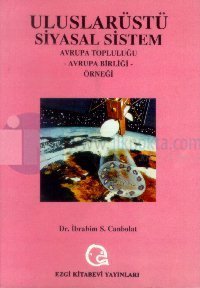 Uluslarüstü Siyasal Sistemler Avrupa Topluluğu, Avrupa Birliği Örneği