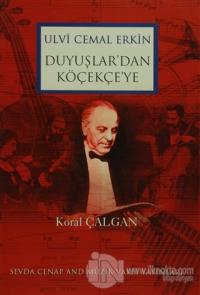 Ulvi Cemal Erkin Duyuşlardan Köçekçe'ye