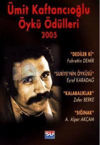 Ümit Kaftancıoğlu Öykü Ödülleri 2005