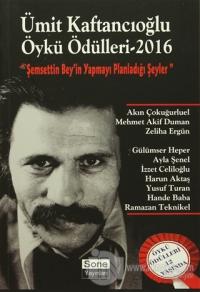 Ümit Kaftancıoğlu Öykü Ödülleri 2016