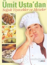 Ümit Usta'dan Soğuk Yiyecekler ve Mezeler
