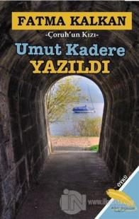 Umut Kadere Yazıldı