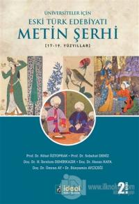 Üniversiteler İçin Eski Türk Edebiyatı Metin Şerhi 17-19. Yüzyıllar