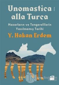Unomastica Alla Turca: Hazarların ve Tengerelilerin Yazılmamış Tarihi