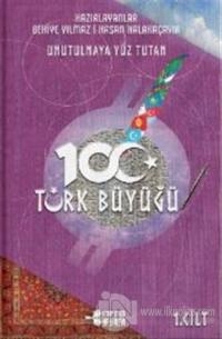 Unutulmaya Yüz Tutan 100 Türk Büyüğü (3 Kitap Takım)