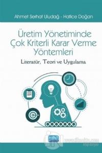 Üretim Yönetiminde Çok Kriterli Karar Verme Yöntemleri