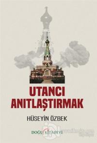 Utancı Anıtlaştırmak