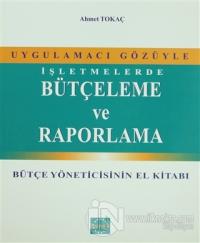 Uygulamacı Gözüyle İşletmelerde Bütçeleme ve Raporlama
