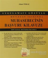 Uygulamacı Gözüyle Mevzuat Işığında Muhasebecinin Başvuru Kılavuzu