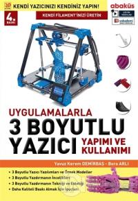 Uygulamalarla 3 Boyutlu Yazıcı Yapımı ve Kullanımı (DVD'li)