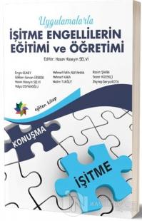 Uygulamalarla İşitme Engellilerin Eğitimi ve Öğretimi
