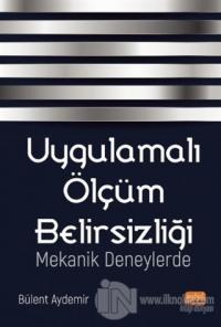 Uygulamalı Ölçüm Belirsizliği Mekanik Deneylerde