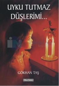 Uyku Tutmaz Düşlerimi...