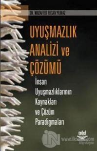 Uyuşmazlık Analizi ve Çözümü İnsan Uyuşmazlıklarının Kaynakları ve Çözüm Paradigmaları