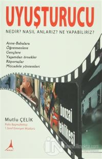 Uyuşturucu : Nedir? Nasıl Anlarız? Ne Yapabiliriz?