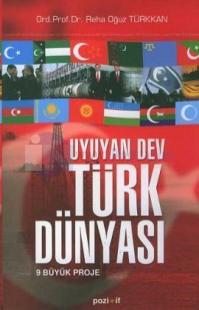 Uyuyan Dev Türk Dünyası - 9 Büyük Proje