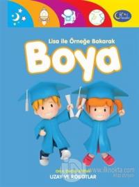 Uzay ve Robotlar - Lisa ile Örneğe Bakarak Boya