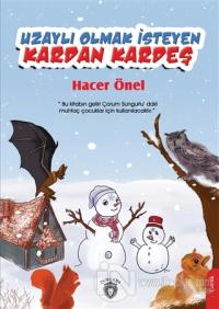 Uzaylı Olmak İsteyen Kardan Kardeş