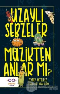 Uzaylı Sebzeler Müzikten Anlar Mı?